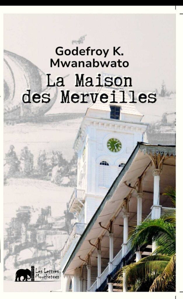 La Maison des Merveilles : un voyage initiatique au cœur de l'Afrique avec Godefroy MWANABWATO