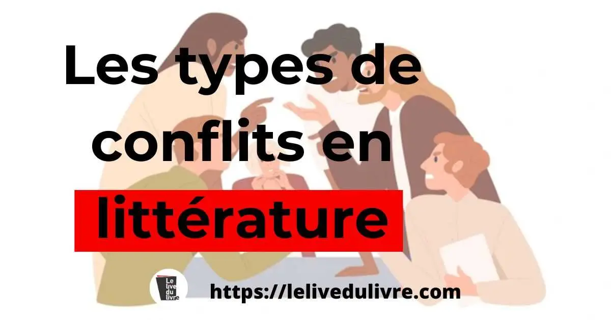 Les types de conflits en littérature Les types de conflits en littérature