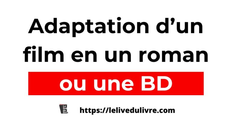 Adaptation d’un film en un roman ou une BD