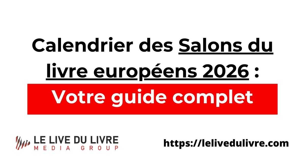 Calendrier des Salons du livre européens 2026 Votre guide comple Calendrier des Salons du livre européens 2026 Votre guide complet