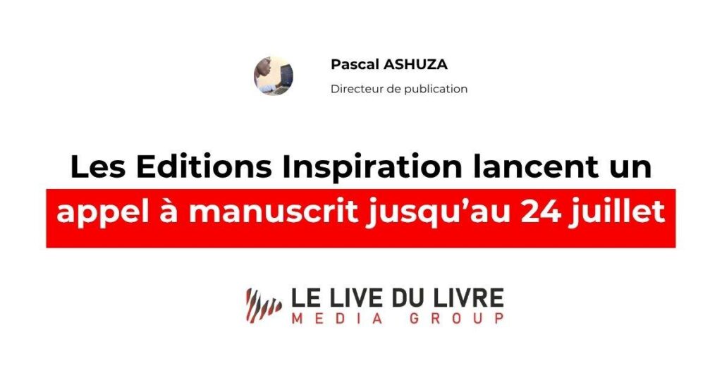 Les Editions Inspiration lancent un appel à manuscrit jusqu’au 24 juillet