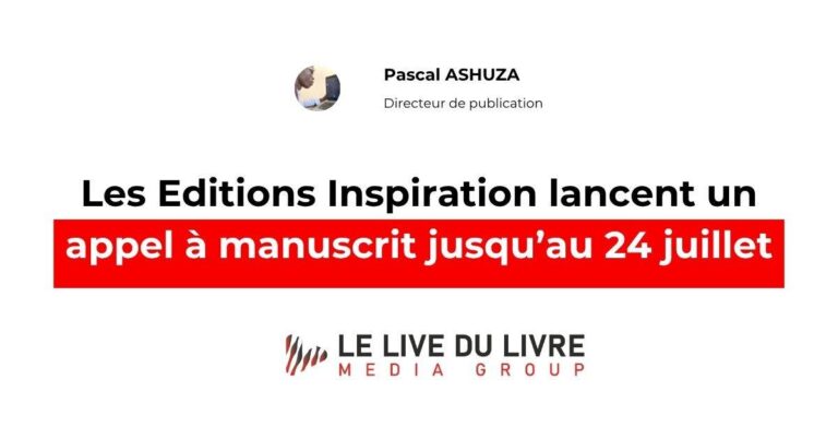Les Editions Inspiration lancent un appel à manuscrit jusqu’au 24 juillet